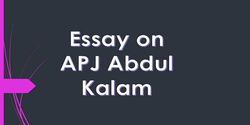 Essay on APJ Abdul Kalam