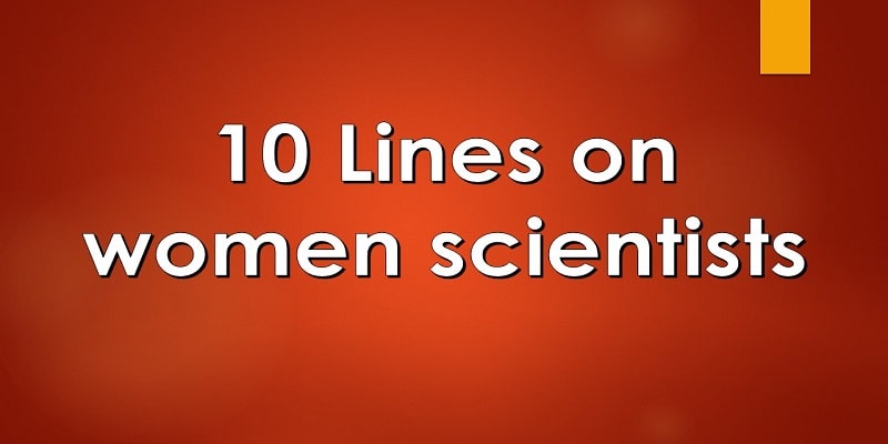 10 lines on women scientists