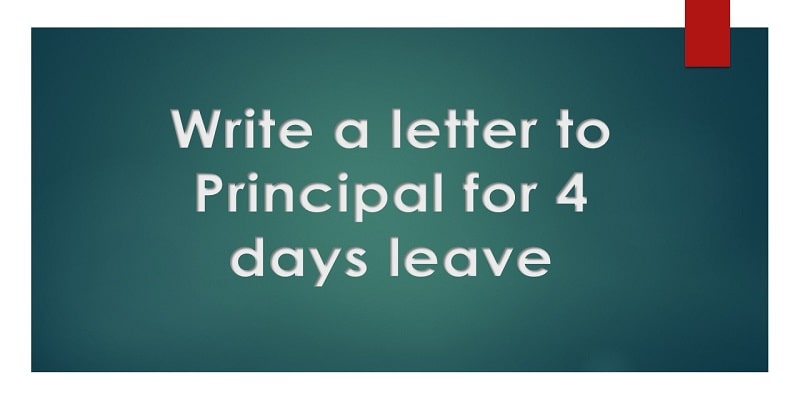 how to write a leave letter to principal