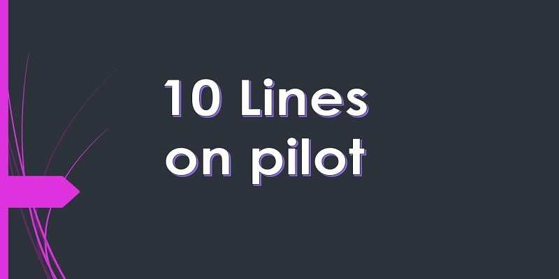 10 Lines on pilot