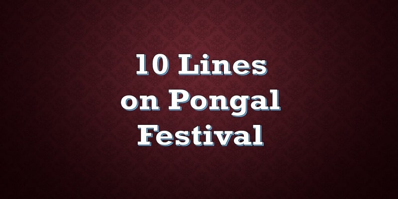 10 Lines on Pongal Festival