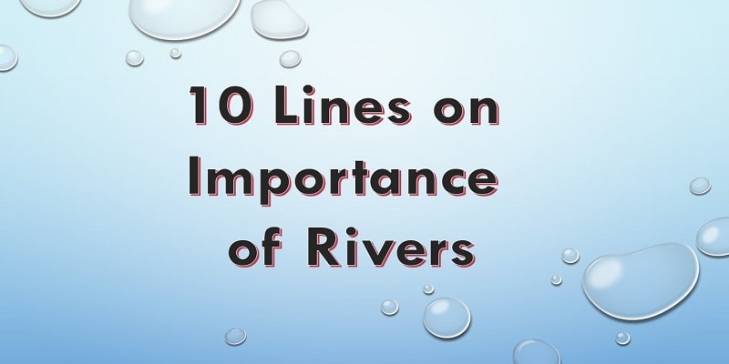 10 Lines on Importance of Rivers