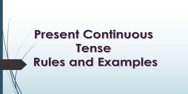 Present Continuous Tense In English Rules Examples PDF
