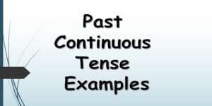 Past Continuous Tense in English (Rules, Formula, Examples) PDF