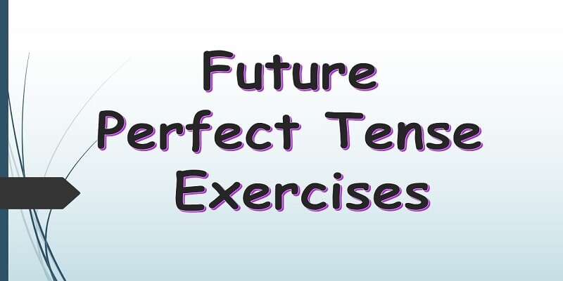 future-perfect-tense-exercises-in-english-pdf-essaylearning