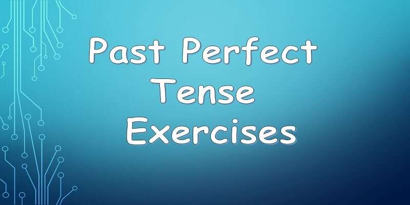 past-perfect-tense-exercises-with-answers-in-english-pdf