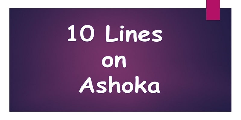 10 Lines on Ashoka