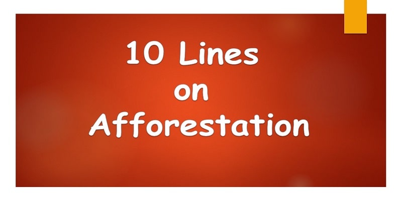 10 Lines on Afforestation