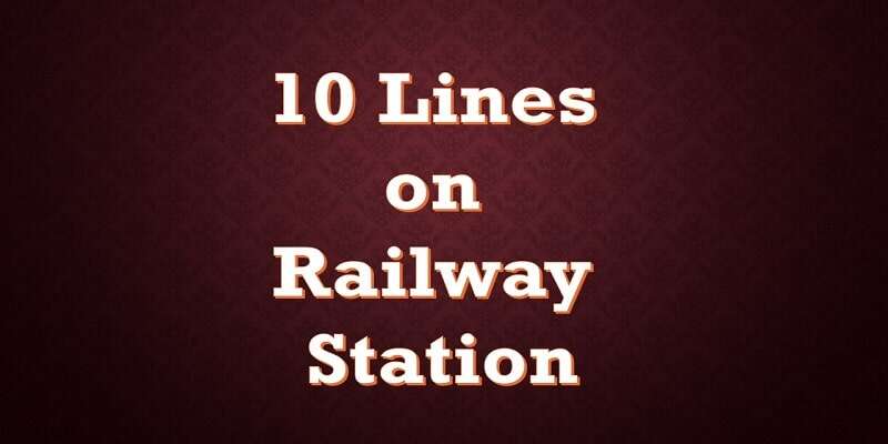 10 Lines on Railway Station