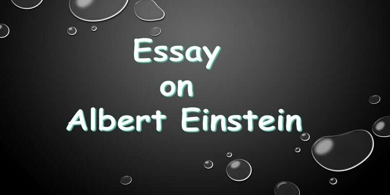 Essay on Albert Einstein