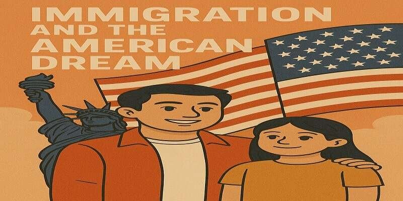 Essay on Immigration and the American Dream