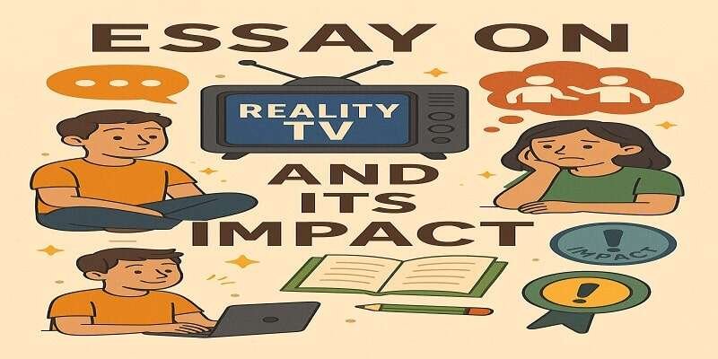 Essay on Reality TV and Its Impact