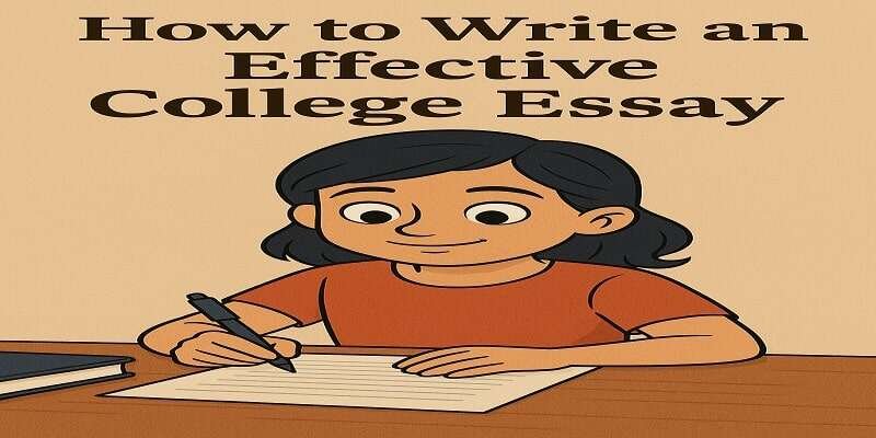 How to Write an Effective College Essay